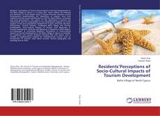 Bookcover of Residents’Perceptions of Socio-Cultural Impacts of Tourism Development