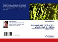 Capa do livro de UPGRADING OF THE BIOFUELS VALUE CHAIN IN NIGERIA 