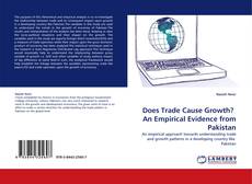 Capa do livro de Does Trade Cause Growth?  An Empirical Evidence from Pakistan 