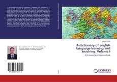 A dictionary of english language learning and teaching. Volume I的封面