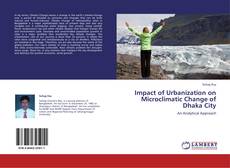 Capa do livro de Impact of Urbanization on Microclimatic Change of Dhaka City 