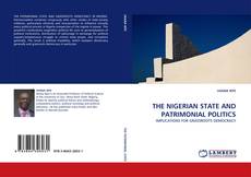 Bookcover of THE NIGERIAN STATE AND PATRIMONIAL POLITICS