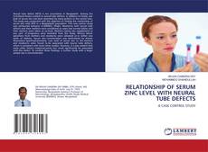 Buchcover von RELATIONSHIP OF SERUM ZINC LEVEL WITH NEURAL TUBE DEFECTS