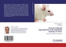 Portada del libro de Arsenic-induced reproductive and metabolic toxicity in mice: