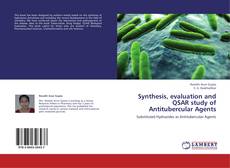 Portada del libro de Synthesis, evaluation and QSAR study of  Antitubercular Agents