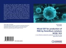 Portada del libro de Mixed SSF for production of PME by Penicillium notatum NCIM. 923