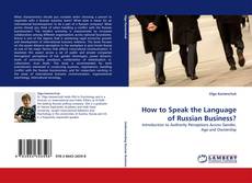 Portada del libro de How to Speak the Language of Russian Business?