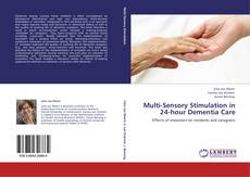 Multi-Sensory Stimulation in 24-hour Dementia Care kitap kapağı