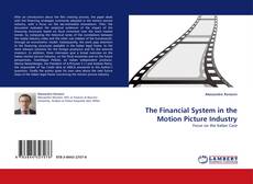 Copertina di The Financial System in the Motion Picture Industry