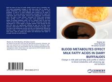 Bookcover of BLOOD METABOLITES EFFECT MILK FATTY ACIDS IN DAIRY BUFFFALOES