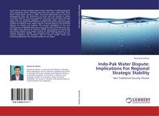 Capa do livro de Indo-Pak Water Dispute: Implications For Regional Strategic Stability 