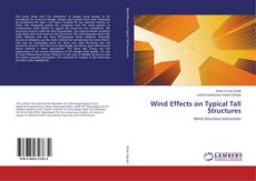 Portada del libro de Wind Effects on Typical Tall Structures