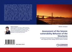 Bookcover of Assessment of the Seismic vulnerability Behavior of the Structures