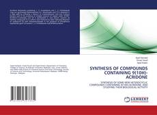 SYNTHESIS OF COMPOUNDS CONTAINING 9(10H)-ACRIDONE kitap kapağı