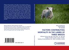 Обложка FACTORS CONTRIBUTING MORTALITY IN THE LAMBS OF THREE BREEDS