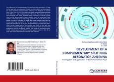 Copertina di DEVELOPMENT OF A COMPLEMENTARY SPLIT RING RESONATOR ANTENNA