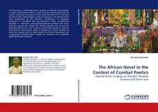 Borítókép a  The African Novel in the Context of Combat Poetics - hoz