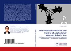 Capa do livro de Task Oriented Simulation and Control of a Wheelchair Mounted Robotic Arm 