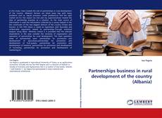 Partnerships business in rural development of the country (Albania) kitap kapağı