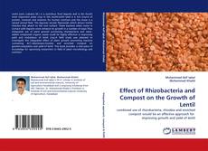 Capa do livro de Effect of Rhizobacteria and Compost on the Growth of Lentil 