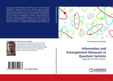 Bookcover of Information and Entanglement Measures in Quantum Systems