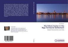 Buchcover von The Ethnic Factor in the Riga Territorial Settlement