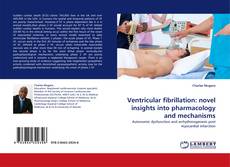 Capa do livro de Ventricular fibrillation: novel insights into pharmacology and mechanisms 