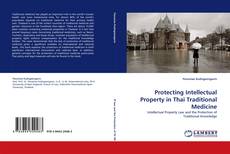 Protecting Intellectual Property in Thai Traditional Medicine kitap kapağı