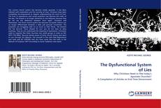 Bookcover of The Dysfunctional System of Lies