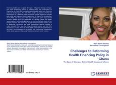 Couverture de Challenges to Reforming Health Financing Policy in Ghana