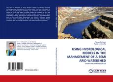 Portada del libro de USING HYDROLOGICAL MODELS IN THE MANAGEMENT OF A SEMI ARID WATERSHED