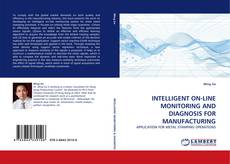 Portada del libro de INTELLIGENT ON-LINE MONITORING AND DIAGNOSIS FOR MANUFACTURING