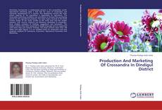 Portada del libro de Production And Marketing Of Crossandra In Dindigul District