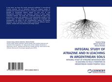 Buchcover von INTEGRAL STUDY OF ATRAZINE AND N LEACHING IN ARGENTINEAN SOILS