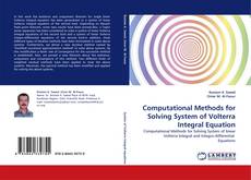 Bookcover of Computational Methods for Solving System of Volterra Integral Equation