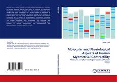 Molecular and Physiological Aspects of Human Myometrial Contractility kitap kapağı