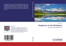 Bookcover of Happiness at the Workplace