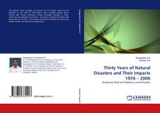 Copertina di Thirty Years of Natural Disasters and Their Impacts 1976 – 2006