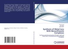 Capa do livro de Synthesis of Metal Ions With Benzothiazole Complexes 