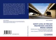 Обложка SAFETY LEVEL OF PRECAST PRESTRESSED CONCRETE BRIDGE GIRDERS