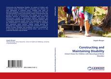 Couverture de Constructing and Maintaining Disability