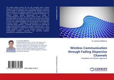 Couverture de Wireless Communication through Fading Dispersive Channels