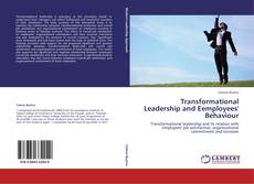 Bookcover of Transformational Leadership and Eemployees' Behaviour