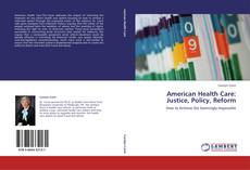 Copertina di American Health Care:  Justice, Policy, Reform