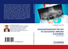 Capa do livro de OSSEOINTEGRATION THE KEY TO SUCCESSFUL IMPLANT PLACEMENT 