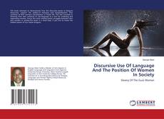 Buchcover von Discursive Use Of Language And The Position Of Women In Society