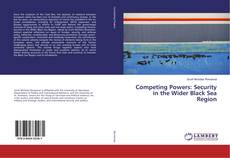 Capa do livro de Competing Powers: Security in the Wider Black Sea Region 