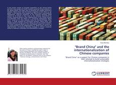 Bookcover of "Brand China" and the internationalization of Chinese companies