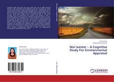 Bookcover of Nor’wester – A Cognitive Study For Environmental Appraisal