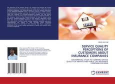 Capa do livro de SERVICE QUALITY PERCEPTIONS OF CUSTOMERS ABOUT INSURANCE COMPANIES 